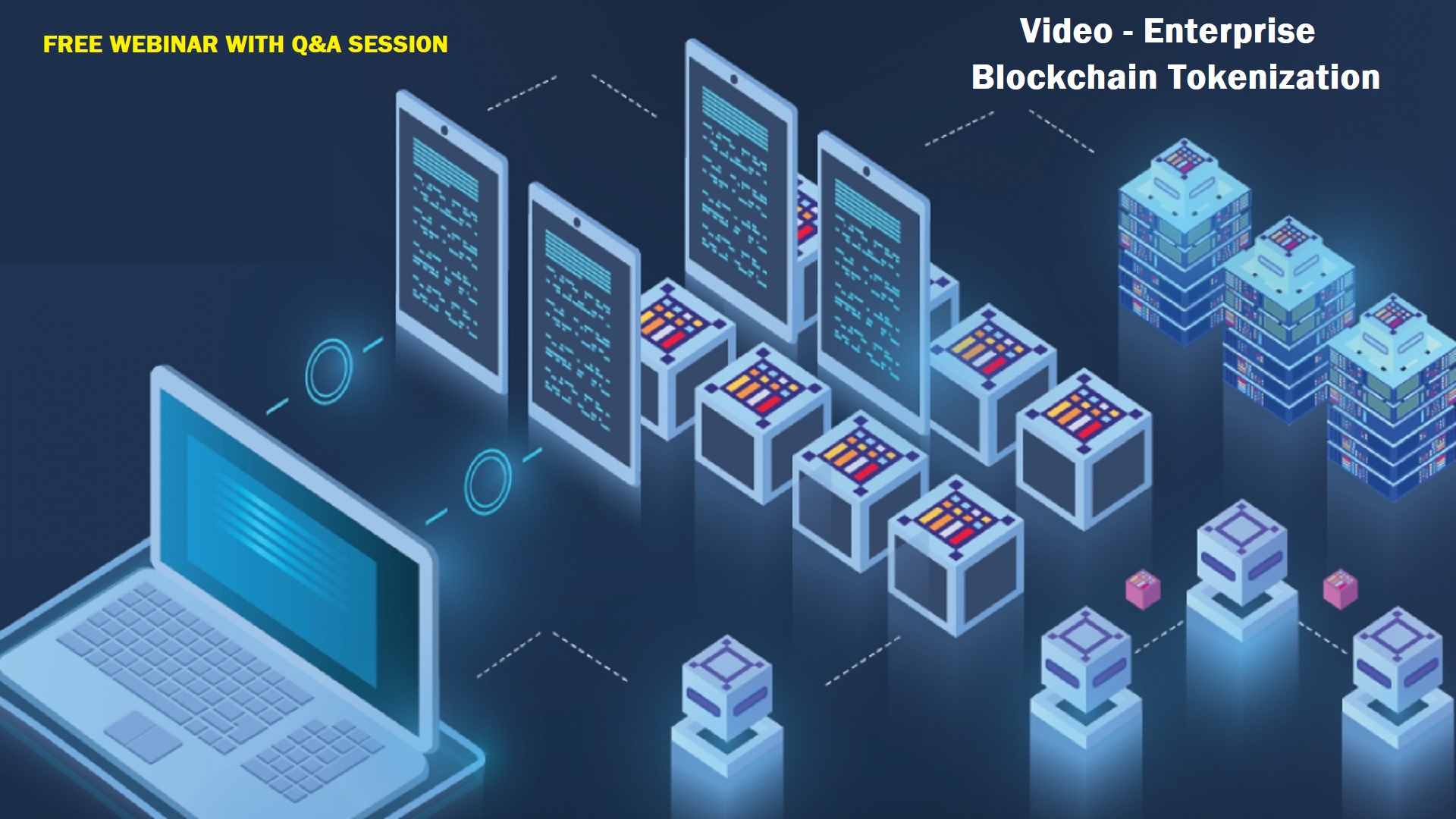 Enterprise Blockchain Tokenization: Webinar with Q&A Review